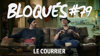 Bloqués 79  Le courrier [upl. by Zeph]