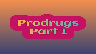 Prodrugs  Part 1  Medicinal Chemistry  III B Pharm VI Semester  Unit 2  III Pharm D [upl. by Nwahsal491]