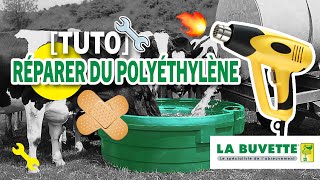 TUTO Réparation dabreuvoir auge ou râtelier en polyéthylène [upl. by Sabah]