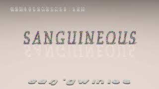 sanguineous  pronunciation [upl. by Eilahtan729]