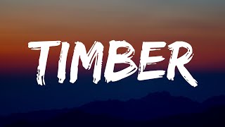 Pitbull  Timber Lyrics Ft Kesha [upl. by Anirehtak]