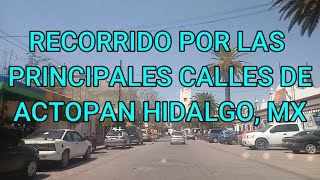 RECORRIDO POR EL CENTRO DE ACTOPAN HIDALGO MÉXICO  2021 [upl. by Esimehc]