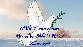 Mille Colombes  Mireille MATHIEU Cover [upl. by Watanabe]