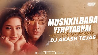 Mushkil Bada Yeh Pyar Hai  AT Deep House  DJ Akash Tejas  Retro Song  Desire My Dream Project [upl. by Trula377]