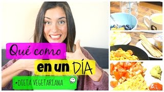 Qué como en un día ¿  Dieta vegetariana  Happyampchic [upl. by Tse458]