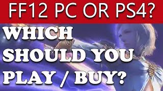 Final Fantasy 12 The Zodiac Age  PC OR PS4  Which Should You Buy Game Comparison Guide [upl. by Akiam586]