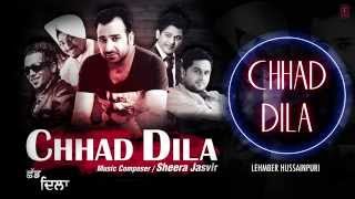 quotChhad Dilaquot Lehmber Hussainpuri Full Audio Song  Chhad Dila  Latest Punjabi Song 2014 [upl. by Lahcym55]