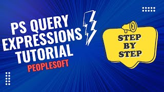 Peoplesoft Query Expressions for Beginners StepbyStep Guide [upl. by Martreb]