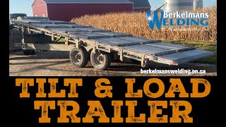 Tilt and Load Trailers  Made in Canada 🇨🇦  Berkelmans Welding and Custom Manufacturing Inc [upl. by Schroth]