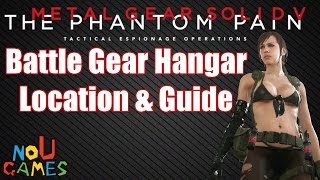 Battle Gear Hangar Location amp Guide Metal Gear Solid V The Phantom Pain [upl. by Huskey]