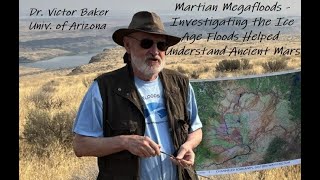 Dr Vic Baker  Martian Megafloods Investigating the Ice Age Floods Helped Understand Ancient Mars [upl. by Cl]