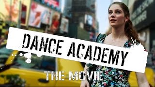 DANCE ACADEMY  THE MOVIE Official Trailer [upl. by Kirsch]