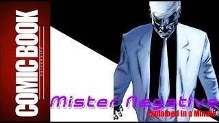 Mister Negative Explained in a Minute  COMIC BOOK UNIVERSITY [upl. by Atinuahs214]