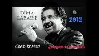 اغنية الشاب خالد ديما لاباس 2012 [upl. by Aretha814]