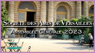 Assemblée générale 2023 de la Société des Amis de Versailles  Bilan 2022 et projets 20232024 [upl. by Halyak]