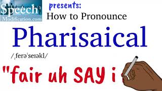 How to Pronounce Pharisaical [upl. by Airal]