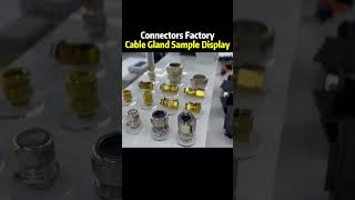 Cable cland sample display connector shorts factory [upl. by Eiramanin171]