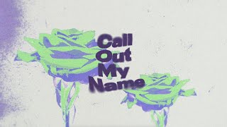 Ruel  Call Out My Name Official Lyric Video [upl. by Zaller756]