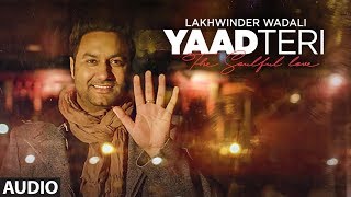 quotYaad Teri Lakhwinder Wadaliquot Full Audio Song  Jeeti Productions  TSeries [upl. by Richy]