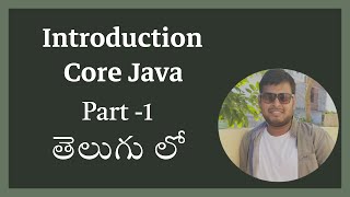 Core Java Basics  Getting Started in Telugu  Part 1  Intact Abode [upl. by Niwred]