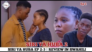 SIRI YA HUBA EP 23  RK MOVIES  SIRI YA HUBA EP 2 FINAL REVIEW  PREDICTION Ya 3 Scene Zijazo [upl. by Notluf]