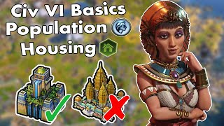 Civ VI Basics How to Grow Your Population amp Manage Housing [upl. by Sibie116]