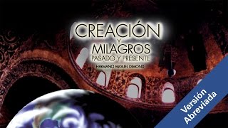 Creación y Milagros  Versión abreviada [upl. by Fronniah]