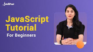 JavaScript Tutorial For Beginners  Learn JavaScript  JavaScript For Beginners  Intellipaat [upl. by Gnanmas639]