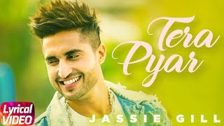 Tera Pyar  Lyrical Song  Jassi Gill  Latest Punjabi Song 2018  Speed Records [upl. by Ahsima555]