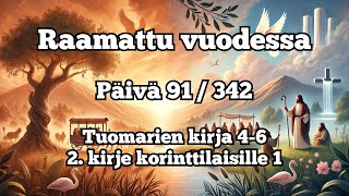 Raamattu vuodessa osa 91  342 Tuomarien kirja 46 2 kirje korinttilaisille 1 [upl. by Firooc]