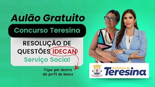 Aulão Concurso de Teresina  Resolução de Questões IDECAN  Serviço Social [upl. by Ggerk]