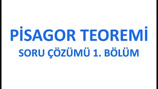 Pisagor Teoremi Soru Çözümü 1 Bölüm [upl. by Grimaldi]