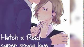 Reid x hotch  super psycho love [upl. by Connelley]