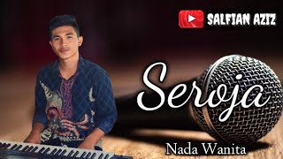 SEROJA  KaraokeLirik Lagu Melayu Cover Nada Wanita [upl. by Hgieloj]