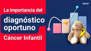 La importancia del diagnóstico oportuno del cáncer infantil [upl. by Nocaed]