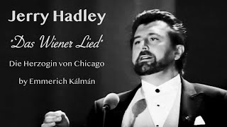 Jerry Hadley  Das Wiener Lied Die Herzogin von Chicago  Emmerich Kálmán [upl. by Keviv]