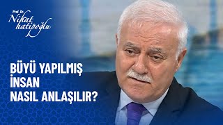 Büyü yapılmış insan nasıl anlaşılır  Nihat Hatipoğlu Sorularınızı Cevaplıyor 400 Bölüm [upl. by Hayes]