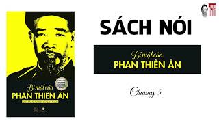 Sách nói Bí mật của Phan Thiên Ân chương 5 [upl. by Agarhs]