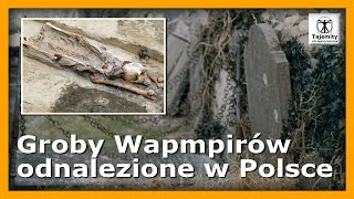 Groby Wampirów odnalezione w Polsce [upl. by Erle]