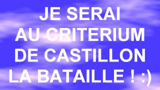 JE SERAI AU CRITERIUM DE CASTILLON LA BATAILLE [upl. by Ardnnek]