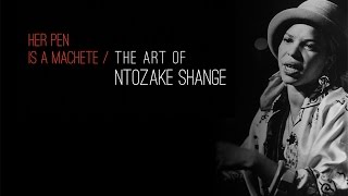 Her Pen is a Machete The Art of Ntozake Shange [upl. by Schnell]