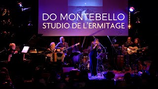 Do Montebello  Concert au Studio de lErmitage 2024 [upl. by Hcurab]