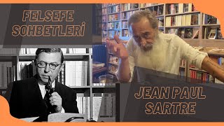 FELSEFE SOHBETLERİ  JEAN PAUL SARTRE [upl. by Cinom793]