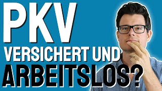 Private Krankenversicherung und arbeitslos  PKV Beiträge bei Arbeitslosigkeit [upl. by Maril873]