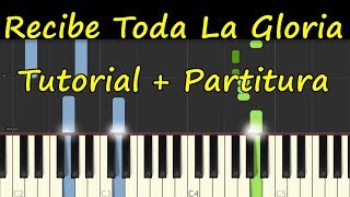 RECIBE TODA LA GLORIA Piano Tutorial Cover  Partitura PDF Sheet Music Midi Julio Melgar [upl. by Zumstein]