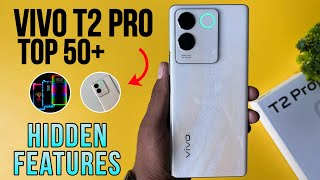 Vivo T2 Pro 5G Top 50 Hidden Features  Vivo T2 Pro Tips amp Tricks  Vivo T2 Pro 5G [upl. by Lohcin892]