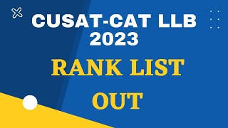 CUSATCAT RANK LIST PUBLISHED  CUSATCAT LLB 2023 [upl. by Aleirbag]