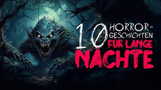 Creepypasta quot10 Horrorgeschichten für lange Nächtequot GermanDeutsch [upl. by Opportuna]