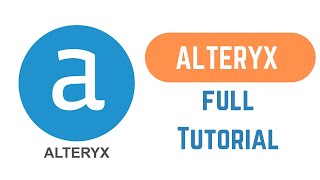 Alteryx Tutorial for Beginners  The Complete Alteryx Course [upl. by Ylesara]