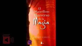 El maravilloso universo de la Magia  Enrique Barrios  Audio Libro COMPLETO [upl. by Idnerb]